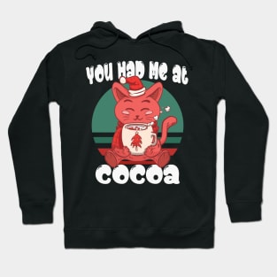 You had me at cocoa Hoodie